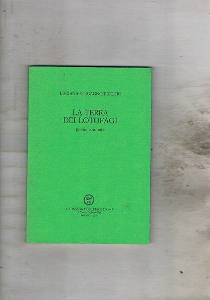 La terra dei lotofagi. Poesie con note.