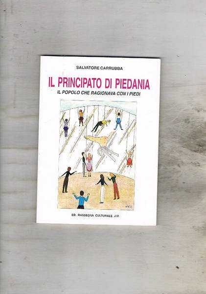 Il popolo che ragionava con i piedi. Novella.