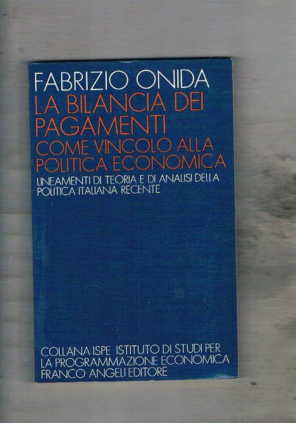 La bilancia dei pagamenti come vincolo alla politica economica. Lineamemti …