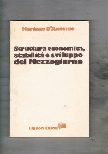 Struttura economica, stabilità e sviluppo del Mezzogiorno.