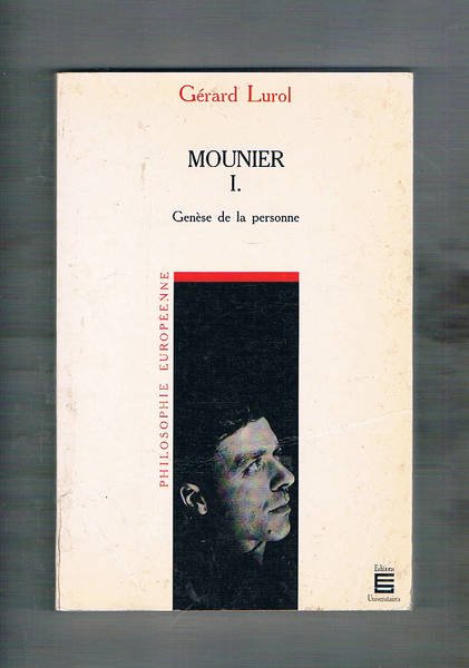 Mounier I° Gènese de la persone.