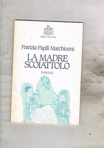 La madre scoiattolo. Poesie.