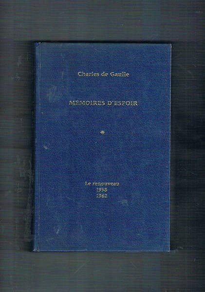 Mémoires d'espoir I° Le Renouveau 1958-1962.