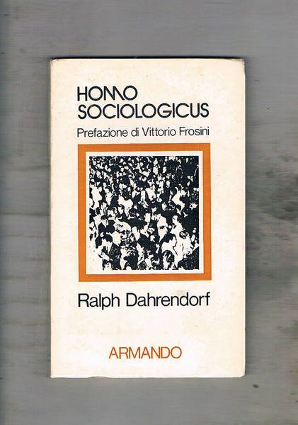 Homo sociologicus. Uno studio sulla storia, il significato e laa …