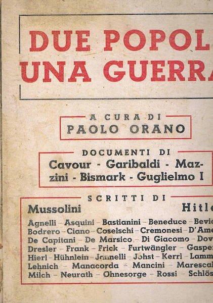 Due popoli una guerra. Scritti di Mussolini e Hitler, Agnelli, …