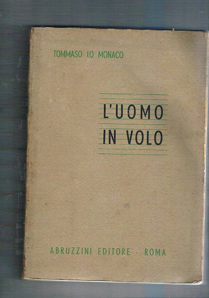 L'uomo in volo. Manuale di medicina aeronautica per il personale …