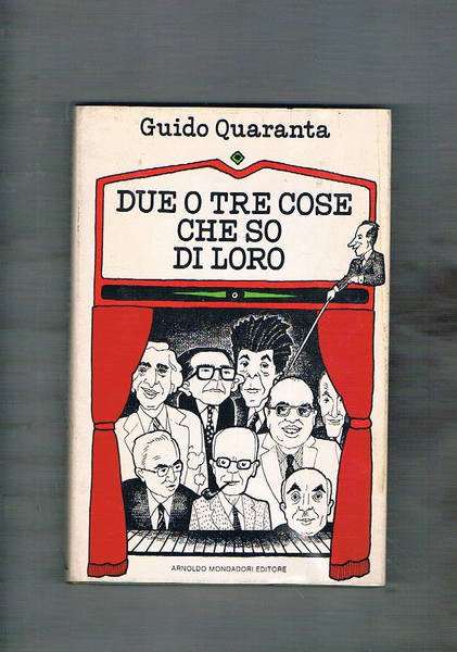 Due o tre cose che so di loro. (Personaggi politici …