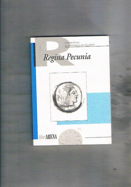 Regina Pecunia.