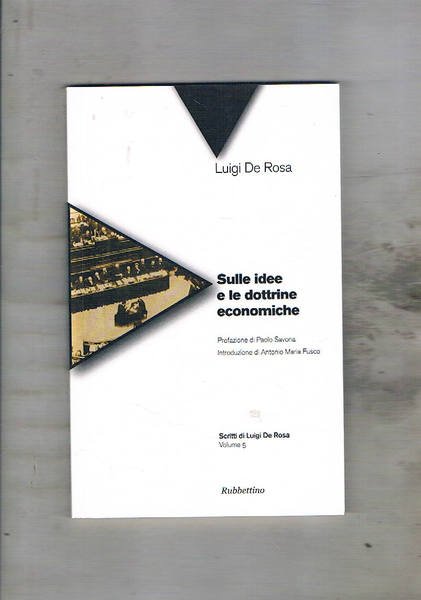 Sulle idee e le dottrine economiche. Prefazione di Paolo Savona. …