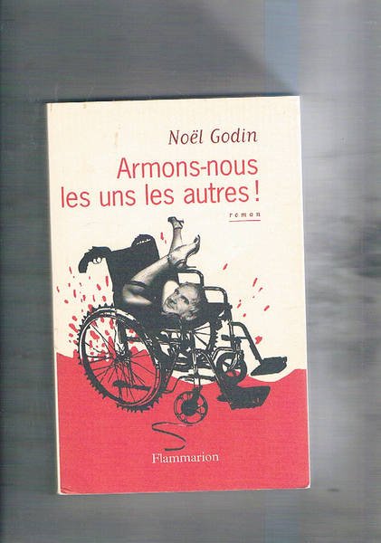 Armons-nous les uns les autres! Roman.