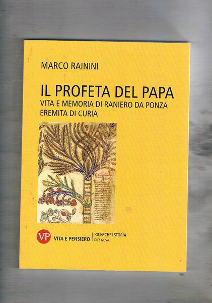 Il profeta del Papa. Vita e memoria di Raniero da …