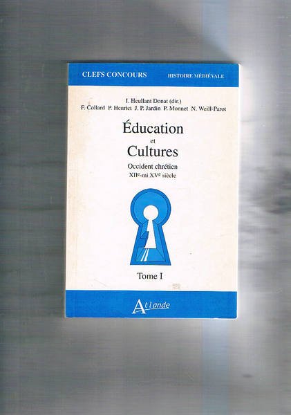 Education et Cultures. Occident chrétien XII - XV siècle. Sommaire, …