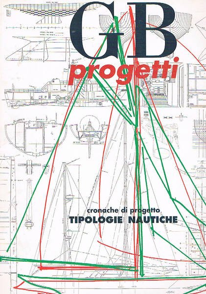 GB progetti n° 13 lug-ago 1992. Cronache di tipologie nautiche.