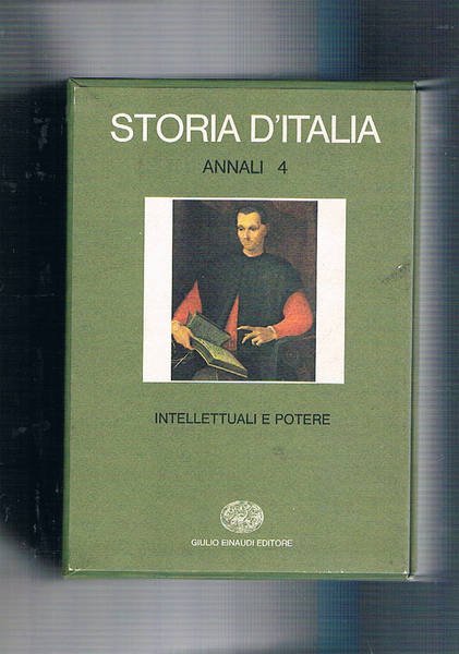 Intellettuali e potere. Vol. 4° degli annali della storia d'Italia. …