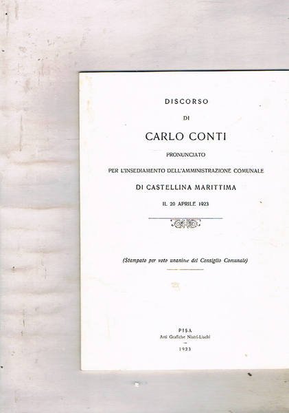 Discorso di Carlo Conti pronunciato per l'insediamento dell'amministrazione comunale di …