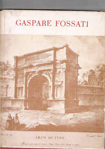 Vedute di Roma di Gaspare Fossati 1809-1883 architetto ticinese. A …