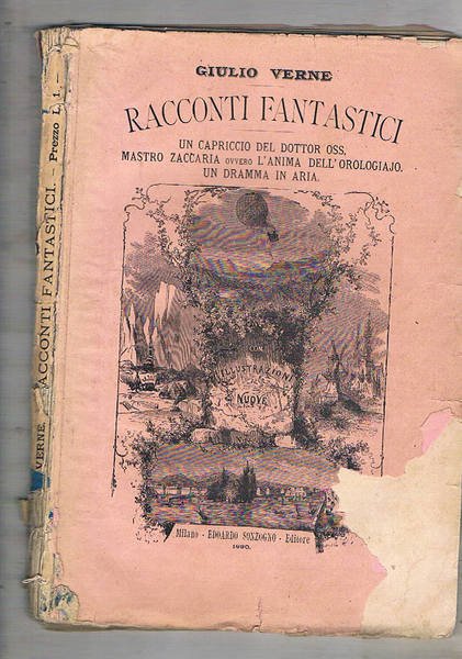 Racconti fantastici. Un capriccio del dottopr Oss. Mastro Zaccaria ovvero …