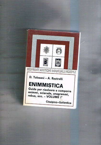 Enimmistica vol. I-II°. Storia dell'Enimmistica, guida per risolvere e comporre …