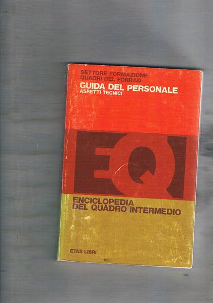 Guida del personale. Aspetti tecnici. Coll. Enciclopedia del Quadro Intermedio.