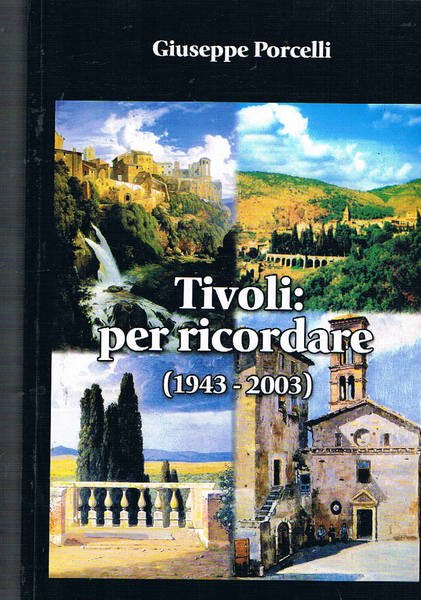Tivoli per ricordare (1943-2003).