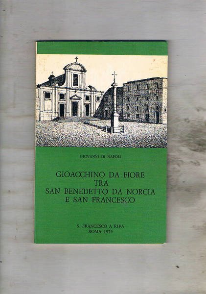 Gioacchino da Fiore tra San Benedetto da Norcia e San …