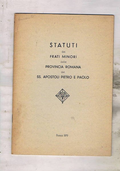 Statuti dei frati minori della Provincia Romana dei SS. Apostoli …