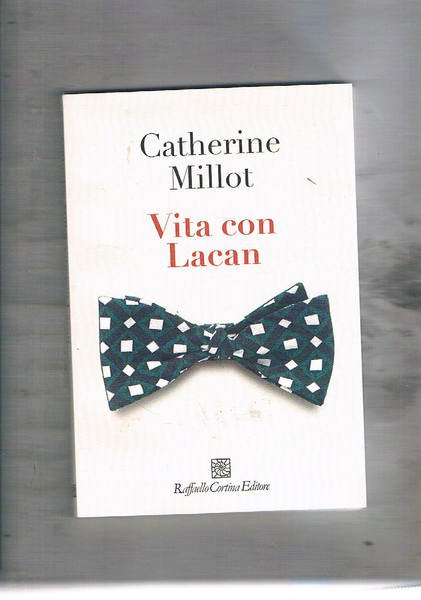 Vita con Lacan. Un ritratto inedito di Jacques Lacan, lo …