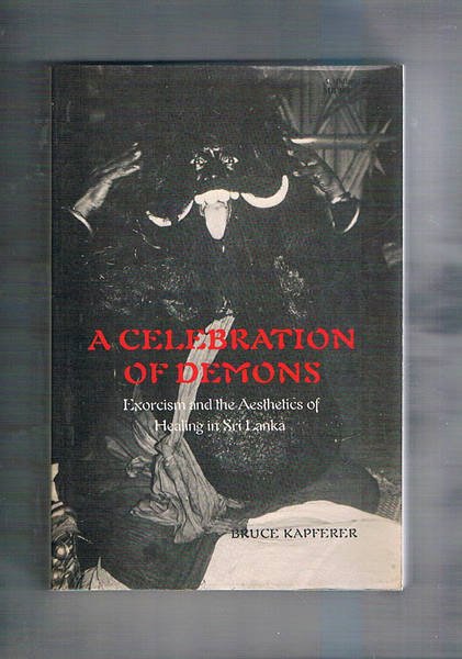 A celebration of demons. Exorcism and the Aesthetics of Healin …
