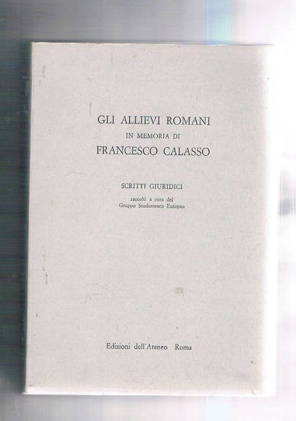 Gli allievi romani in memoria di Francesco Calasso. Areismo, libertà, …