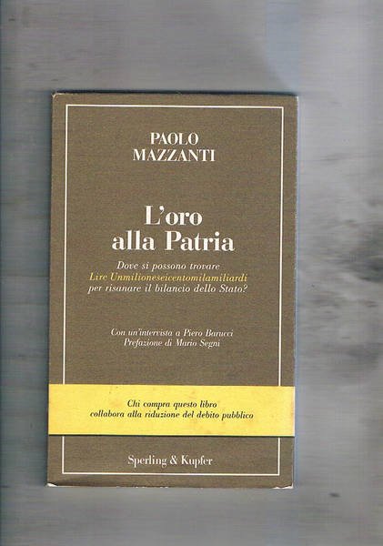 L'oro alla Patria. Dove si possono trovare Lire Unmilioneseicentomilamiliardi per …