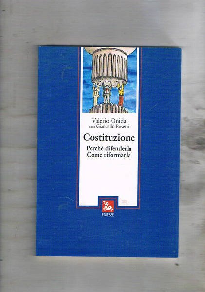Costituzione perché difenderla come riformarla.