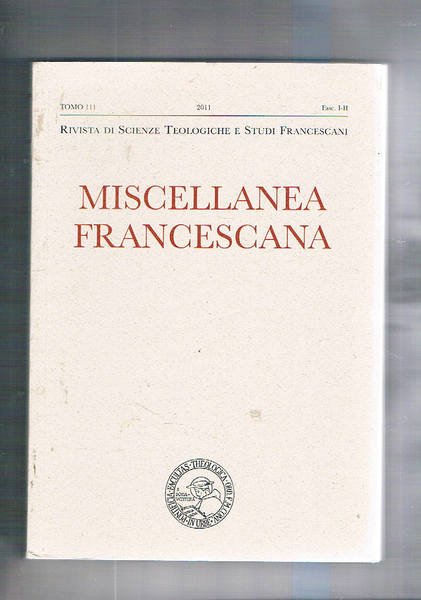 Miscellamea francescana fasc. I-II del 2011. La povertà e l'obbedienza …