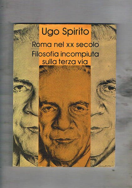 Roma nel XX secolo. Filosofia incompiuta sulla terza via.