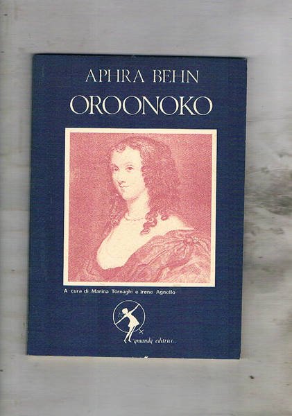Oroonoko. A cura di Marina Tornaghi e Irene Agnello. La …