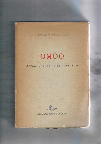Omoo. Avventure nei mari del sud. Traduzione di Giovanni Monaco.