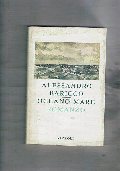 Oceano Mare. Romanzo.