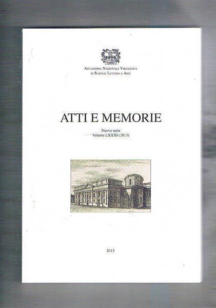 Atti e memorie dell'accademia nazionale virgiliana anno 2013. Giovanni Serafino …
