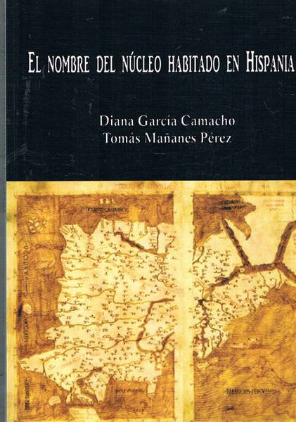El nombre del Nùcleo habitado en Hispania.