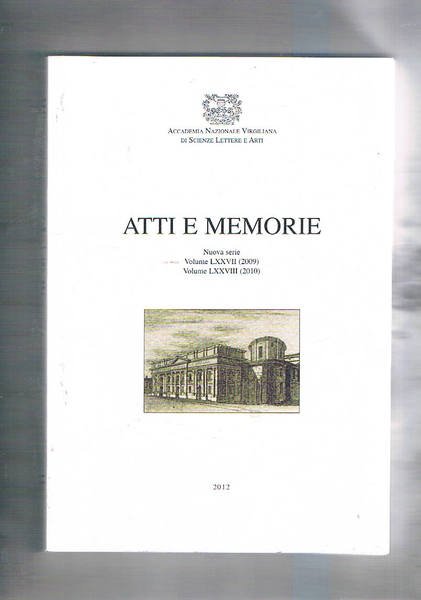 Atti e memorie dell'Accademia Virgiliana di Mantova. Nuova serie vol. …