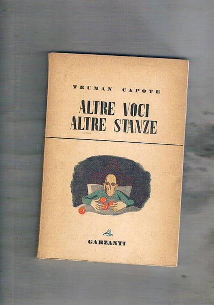 Altre voci altre stanze. Prima edizione italiana.