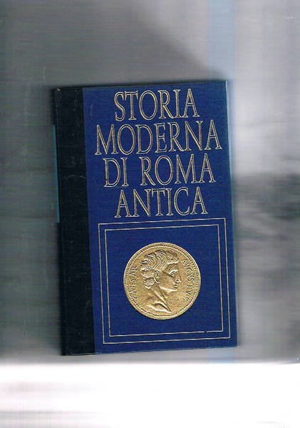 Decadenza dell'impero pagano. Coll. Storia moderna di Roma antica.