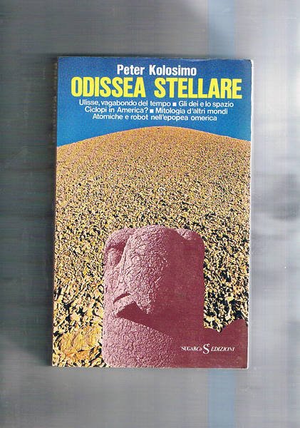Odissea stellare. Ciclopi in America, mitologia di altri mondi, ecc.