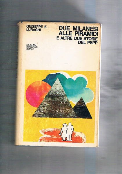 Due milanesi alle piramidi e altre due storie del pepp.