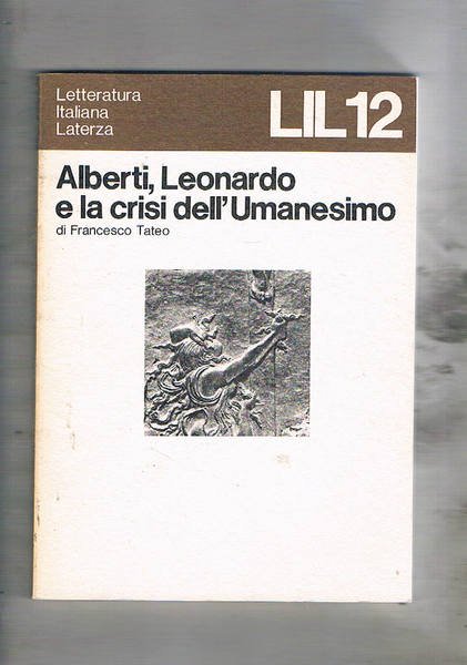 Alberti, Leonardo e la crisi dell'Umanesimo.
