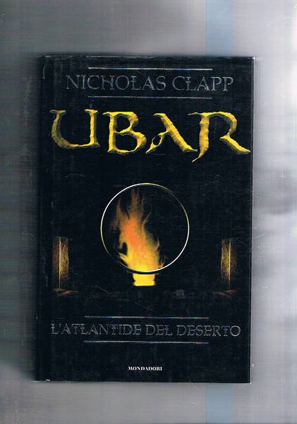 Ubar l'Atlantide de deserto. La riscoperta dell'antico centro commerciale sulla …