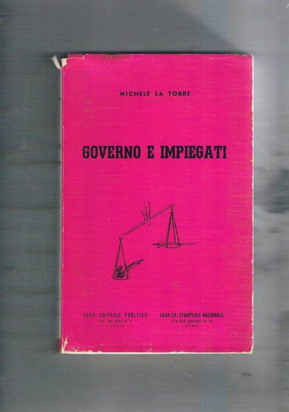 Governo e impiegati. Coraggiosa difesa dei funzionari pubblici.