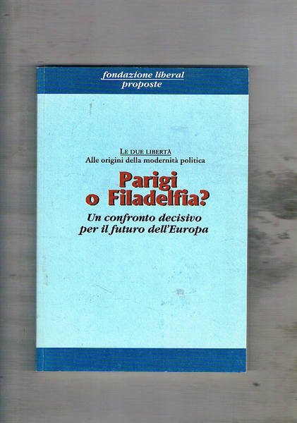 Parigi o Filadelfia? Un confronto decisivo per il futuro dell'europa. …