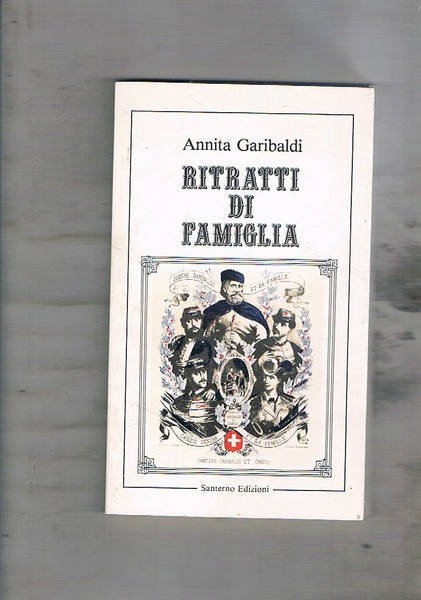 Ritratti di famiglia. Presentazione di Arturo Colombo.