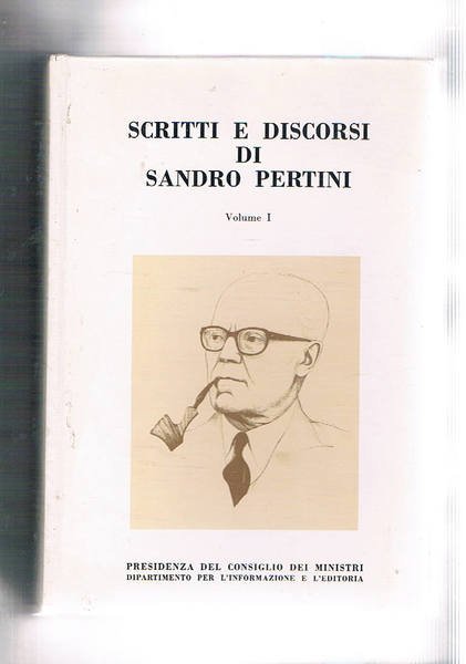 Scritti e discorsi di Sandro Pertini. Vol. I-II. 1926-1978, il …