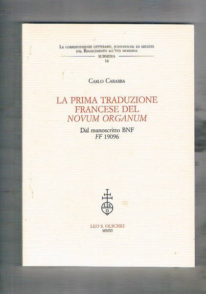 La prima traduzione francese del Novum Organum. Dal Manoscritto BNF …
